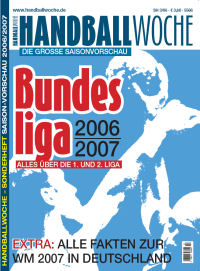 Jetzt im Handel:  Das gro�e "Handball-Woche"-Vorschauheft auf die Spielzeit 2006/2007 ist da!