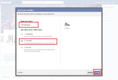 Schritt 4: Im folgenden Dialog geben Sie nun als Namen f�r die Liste z.B. "THW-Kiel-Posts" ein. Als Sichtbarkeit f�r die Liste k�nnen Sie z.B. "Freunde" anw�hlen. Klicken Sie nun auf "Fertig".